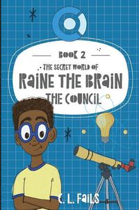 Cover image for The Secret World of Raine the Brain: The Council