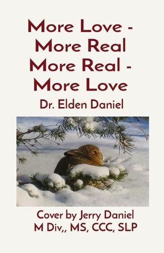 More Love - More Real More Real - More Love: Cover by Jerry Daniel M Div, MS, CCC, SLP