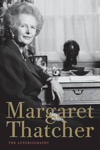 Cover image for Margaret Thatcher: The Autobiography