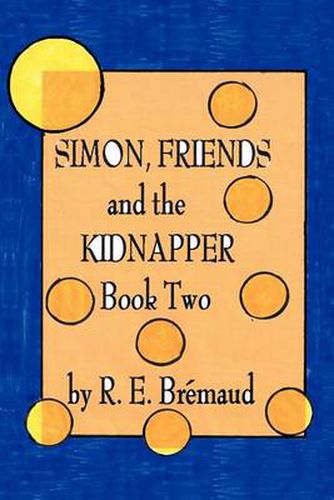 Cover image for Simon, Friends, and the Kidnapper: Book Two