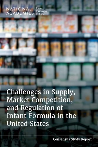 Cover image for Challenges in Supply, Market Competition, and Regulation of Infant Formula in the United States