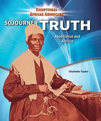 Cover image for Sojourner Truth: Abolitionist and Activist