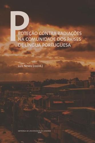 Cover image for Prote  o Contra Radia  es Na Comunidade DOS Pa ses de L ngua Portuguesa