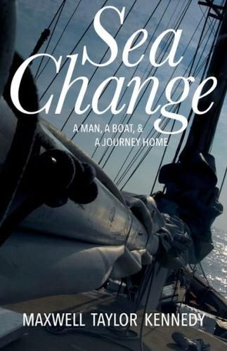Cover image for Sea Change: A Man, a Boat, and a Journey Home
