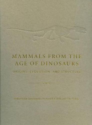 Cover image for Mammals from the Age of Dinosaurs: Origins, Evolution and Structure