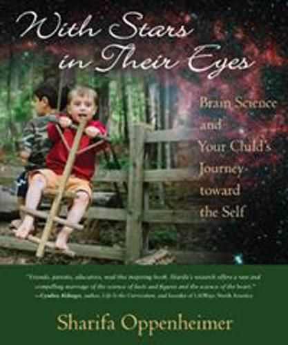 Cover image for With Stars in Their Eyes: Brain Science and Your Child's Journey Toward the Self