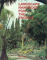 Cover image for A Landscape Handbook for the Tropics