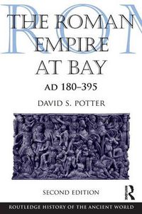 Cover image for The Roman Empire at Bay, AD 180-395: AD 180-395