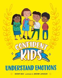 Cover image for Confident Kids!: Understand Emotions