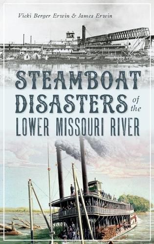 Steamboat Disasters of the Lower Missouri River