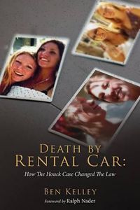 Cover image for Death by Rental Car: How The Houck Case Changed The Law