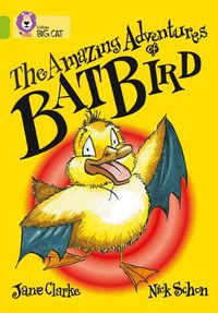 Cover image for The Amazing Adventures of Batbird: Band 11/Lime