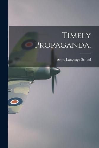 Cover image for Timely Propaganda.