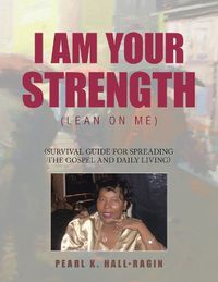 Cover image for I Am Your Strength