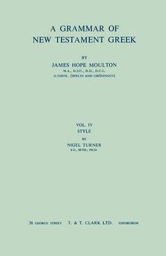 Cover image for A Grammar of New Testament Greek, vol 4: Style: Volume 4