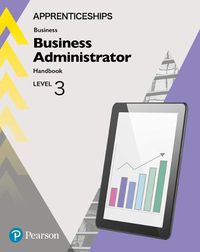 Cover image for Apprenticeship Business Administrator Level 3 HandBook + ActiveBook