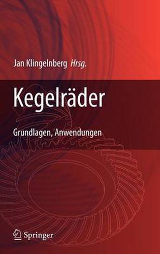 Cover image for Kegelrader: Grundlagen, Anwendungen
