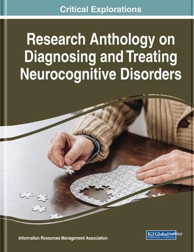 Cover image for Research Anthology on Diagnosing and Treating Neurocognitive Disorders