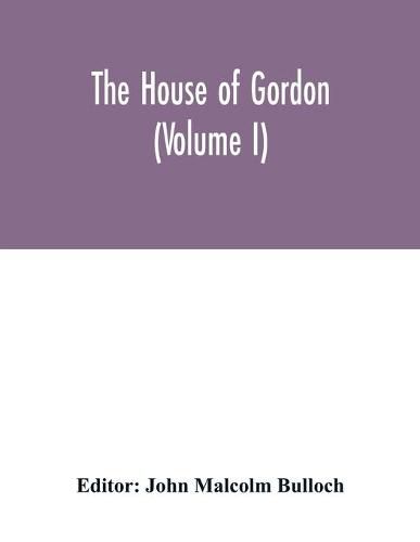 The house of Gordon (Volume I)