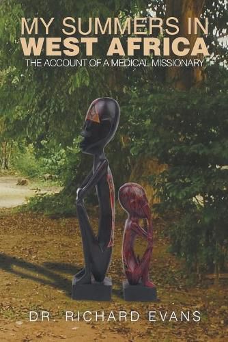 Cover image for My Summers in West Africa: The Account of a Medical Missionary