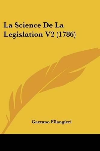 La Science de La Legislation V2 (1786)