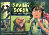 Cover image for Saving Sorya: Chang and the Sun Bear