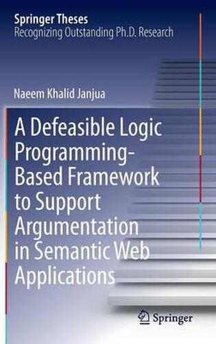 Cover image for A Defeasible Logic Programming-Based Framework to Support Argumentation in Semantic Web Applications