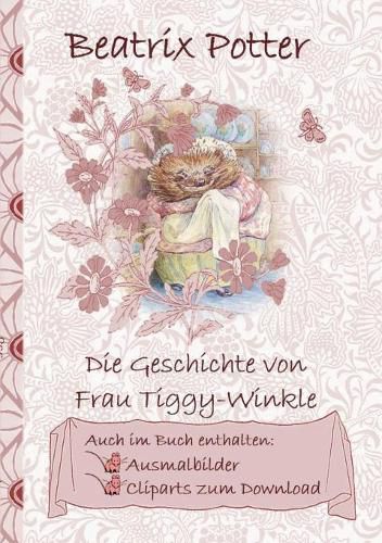 Die Geschichte von Frau Tiggy-Winkle (inklusive Ausmalbilder und Cliparts zum Download)