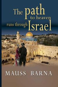 Cover image for The path to heaven runs through Israel