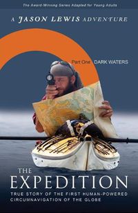 Cover image for Dark Waters (Young Adult Adaptation): True story of the first human-powered circumnavigation of the Earth