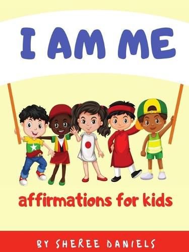 Cover image for I AM ME: Affirmations for Kids