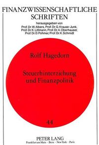 Cover image for Steuerhinterziehung Und Finanzpolitik: Ein Theoretischer Beitrag Unter Besonderer Beruecksichtigung Der Hinterziehung Von Zinsertraegen