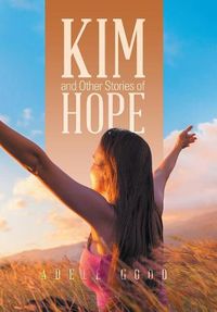 Cover image for Kim and Other Stories of Hope