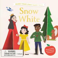 Cover image for Make Your Own Fairy Tale Snow White