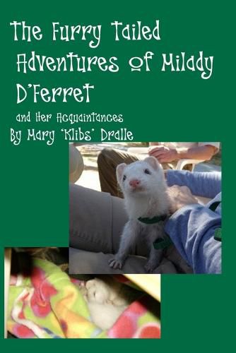 Cover image for The Furry Tailed Adventures of Milady D'Ferret and Her Acquaintances