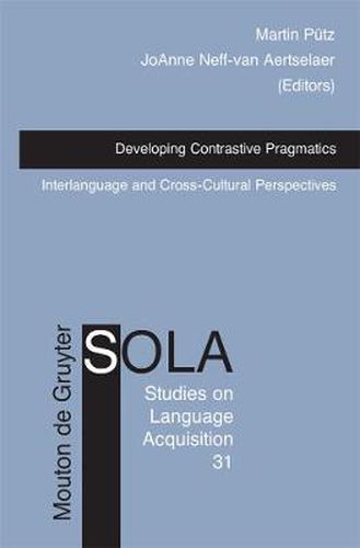 Cover image for Developing Contrastive Pragmatics: Interlanguage and Cross-Cultural Perspectives