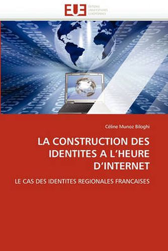 Cover image for La Construction Des Identites A L'Heure D'Internet