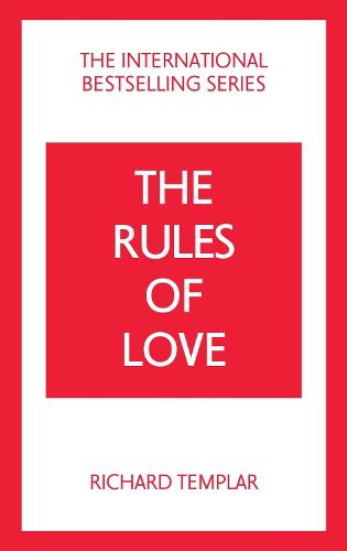 Rules of Love, The: A Personal Code for Happier, More Fulfilling Relationships