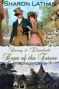 Cover image for Darcy and Elizabeth: Hope of the Future