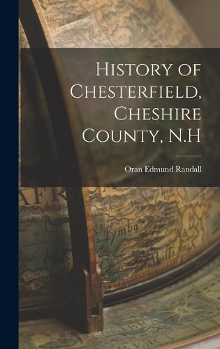 Cover image for History of Chesterfield, Cheshire County, N.H