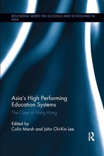 Cover image for Asia's High Performing Education Systems: The Case of Hong Kong