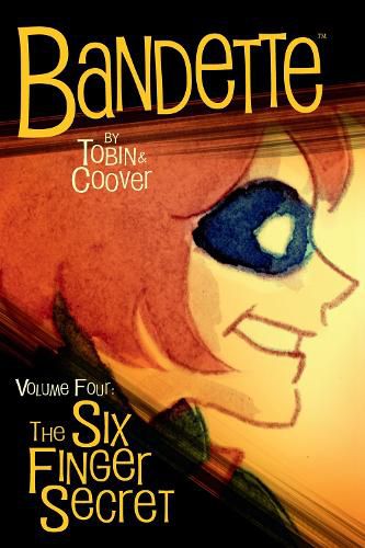 Cover image for Bandette Volume 4: The Six Finger Secret