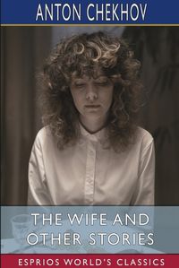 Cover image for The Wife and Other Stories (Esprios Classics)