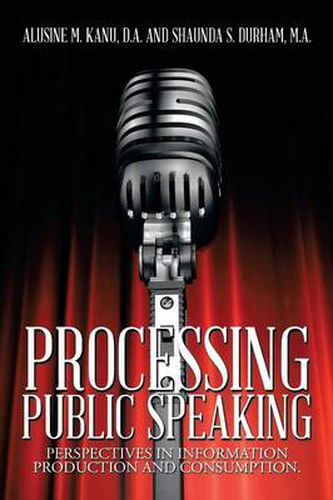 Cover image for Processing Public Speaking: Perspectives in Information Production and Consumption.