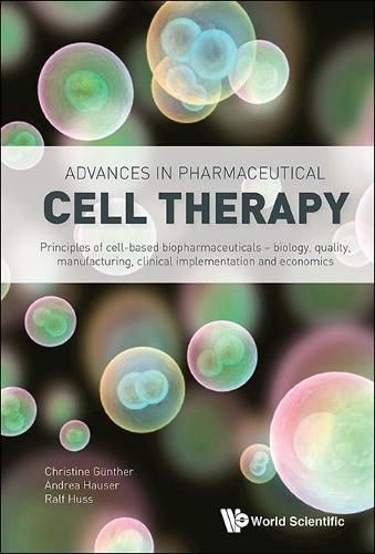 Cover image for Advances In Pharmaceutical Cell Therapy: Principles Of Cell-based Biopharmaceuticals