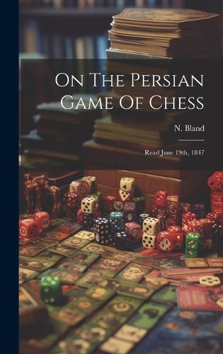 Cover image for On The Persian Game Of Chess