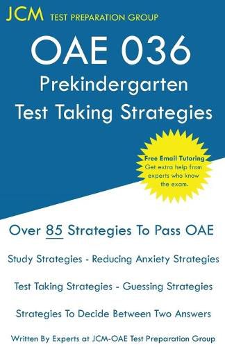 Cover image for OAE Prekindergarten Test Taking Strategies: OAE 036 - Free Online Tutoring - New 2020 Edition - The latest strategies to pass your exam.