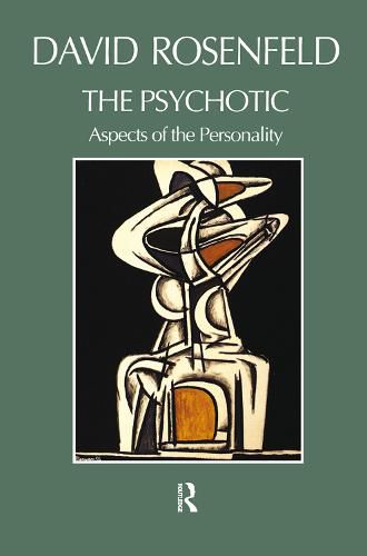 Cover image for The Psychotic: Aspects of the Personality