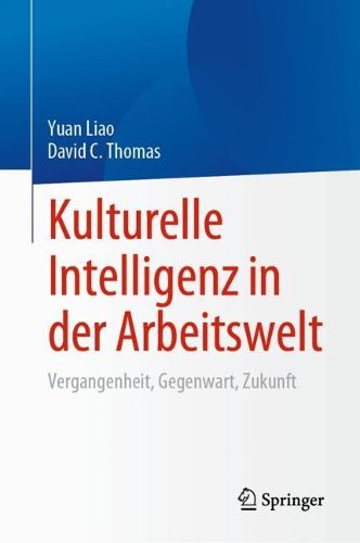 Cover image for Kulturelle Intelligenz in der Arbeitswelt: Vergangenheit, Gegenwart, Zukunft