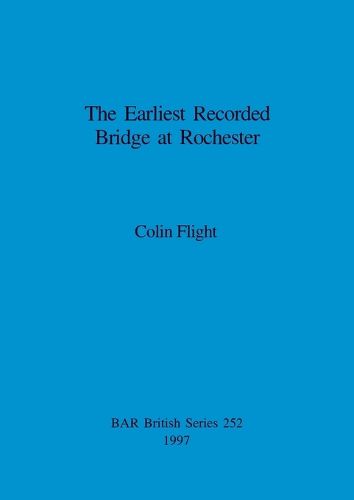 Cover image for The Earliest Recorded Bridge at Rochester